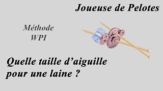 Taille d'aiguilles pour un fil à tricoter