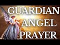 Powerful Guardian Angel Prayer | For Guidance, Protection, and Intercession