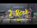 J-ROCK ~ CERIA Po GAK?