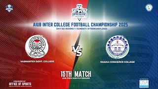 AIUB Inter College Football Championship 2025. VASHANTEK GOVT. COLLEGE VS DHAKA COMMERCE COLLEGE.