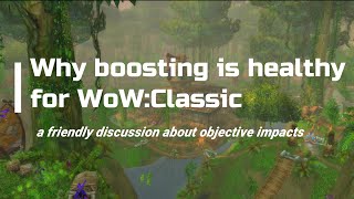 Why (dungeon-)Boosting is healthy for WoW:Classic and will have positive longterm effects