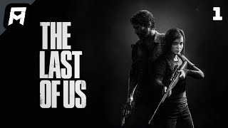 The Last of Us // Part 1 | AnneMunition
