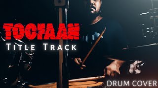 Toofaan Title Track -Drum Cover| Farhan Akhtar, Mrunal T|Siddharth M|Shankar Ehsaan Loy|Javed Akhtar