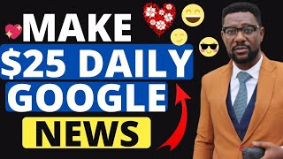 MAKE MONEY GOOGLE NEWS | EARN ONLINE FROM HOME IN NIGERIA 2022
