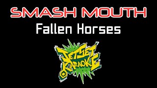 Smash Mouth - Fallen Horses [Jet Set Karaoke]