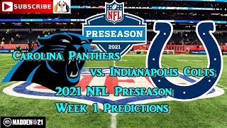 Carolina Panthers vs. Indianapolis Colts  | 2021 NFL Preseason Week 1 | Predictions Madden NFL 21
