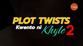 Plot Twists sa buhay ni Khyle (2)