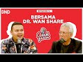 EPISOD 5 -  Bersama Dr. Wan Share