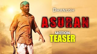 Dhanush asuran movie teaser || Dhanush asuran motion teaser || asuran movie trailer