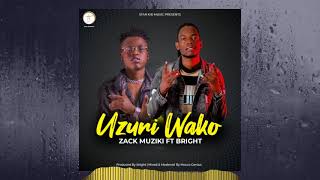 Zack Muziki Ft Bright | Uzuri Wako | Official Audio Visual