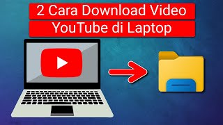 2 Cara Download Video YouTube di Laptop