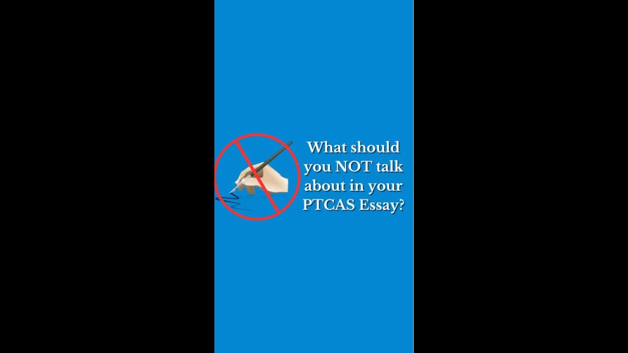 What Content Should You NOT Include In My PTCAS Essay? - YouTube