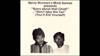 Spiny Norman's Mind Games  - Sorry About That Chief