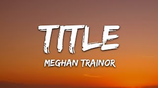 Meghan Trainor - Title (Lyrics)