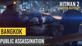 HITMAN 2 Master Difficulty - Bangkok, Thailand (Brutal Gameplay and Public Execution)