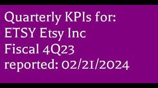 ETSY (02/21/2024) 4Q fiscal 2023 Etsy Inc earnings report KPIs @4K