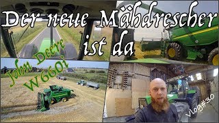 FarmVLOG#30 der neue Mähdrescher ist da