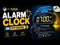 ⏰ How to Make an Alarm Clock in Python | Beginner Python Project