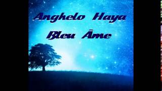 anghelo haya  - bleu ame