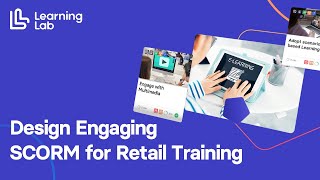 Design Engaging SCORM for Retail Training | Unlock Success in Retail E-Learning