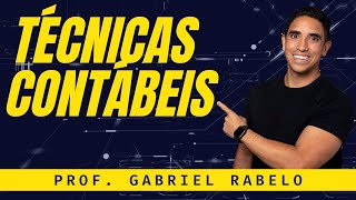 TÉCNICAS CONTÁBEIS: QUAIS SÃO E O QUE SÃO?