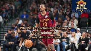 Why NBA coaches are the key to determining the Cavs' All-Star count: Wine and Gold Talk podcast