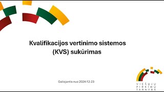 Kvalifikacijos vertinimo sistemos KVS sukūrimas