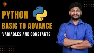 Variables and Constants | Python Beginner to Advance | Python Tutorial
