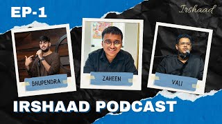 Podcasts by Irshaad | Episode 1 | With @Noumena_nomad @bhupendrasinghkhidia