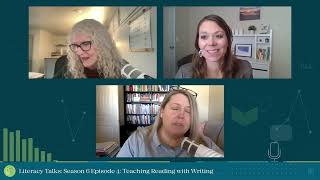 Literacy Talks S6E4—Writing Matters: Integrating Reading and Writing Instruction #videopodcast