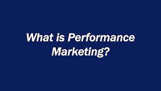 What is Performance Marketing?