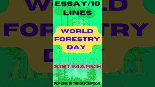 Essay /10 Lines On WORLD FORESTRY DAY in English|International Day of Forests|21st March|#shorts