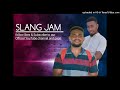 Switch| Slang Jam| Official audio 2023