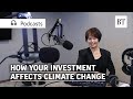 How your investment can make a positive difference to climate change | WealthBT