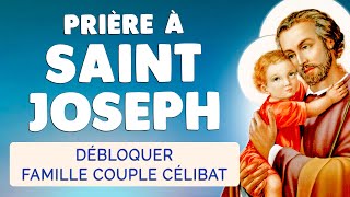 🙏 Puissante PRIÈRE à SAINT JOSEPH 🙏 Débloquer Famille Couple Célibataire