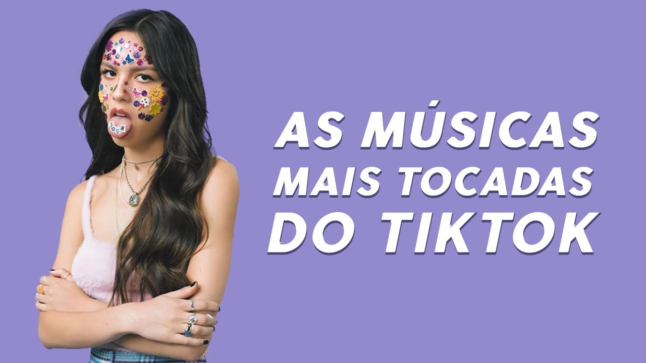 As Músicas Mais Tocadas Do TikTok 2021 - YouTube