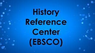 Database Feature: History Reference Center (EBSCO)