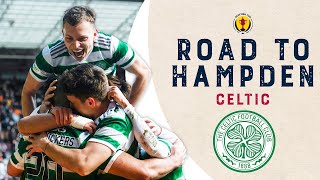 Celtic -  Road To Hampden | Scottish Cup Semi-Finals 2022-23