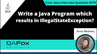 Write a Java program which results in IllegalStateException (Core Java Interview Question #375)