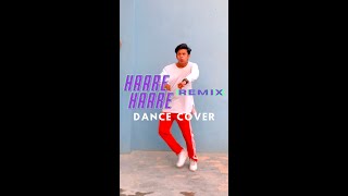HAARE HAARE REMIX || DANCE COVER #Shorts