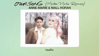 Anne-Marie & Niall Horan - Our Song [Moka Nola Remix]