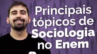 Assuntos mais cobrados em SOCIOLOGIA no Enem | Prof. Leandro Vieira