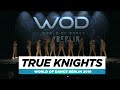 True Knights | 2nd Place Team Division | World of Dance Berlin 2019 | #WODBER19