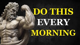 10 THINGS You SHOULD do every MORNING (Stoic  Morning Routine) | Stoicism
