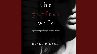 Chapter 30.11 - The Perfect Wife (A Jessie Hunt Psychological Suspense Thriller—Book One)