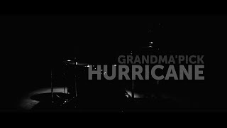 Grandma'pick - Hurricane (Official Music Video)