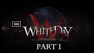 White Day | Part 1 | Blind-Playthrough PS4Pro | SHN Livestream No Commentary