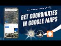 How to Get Coordinates in Google Maps