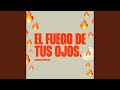 El fuego de tus ojos (Live)