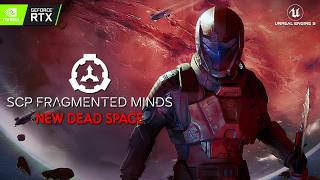 SCP FRAGMENTED MINDS First Gameplay | New Alien Survival Horror like DEAD SPACE in Unreal Engine 5